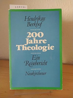 200 Jahre Theologie. Ein Reisebericht. [Von Hendrikus Berkhof].