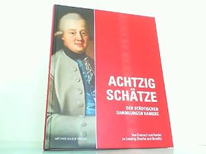 Imagen del vendedor de Achtzig Schtze der Stdtischen Sammlungen Kamenz Von Cranach und Krodel zu Lessing, Goethe und Baselitz (Schsische Museen - fundus / Herausgegeben . Groschnau der Gemeinde Groschnau) a la venta por Antiquariat Ehbrecht - Preis inkl. MwSt.