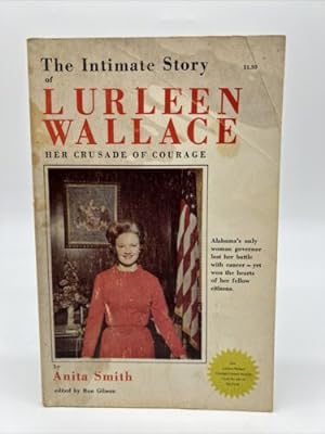 Image du vendeur pour The Intimate Story of Lurleen Wallace: Her Crusade of Courage, Anita Smith, PB mis en vente par Dean Family Enterprise