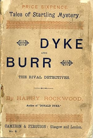 Imagen del vendedor de DYKE AND BURR, THE RIVAL DETECTIVES . a la venta por Currey, L.W. Inc. ABAA/ILAB