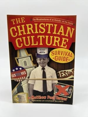 Imagen del vendedor de Christian Culture Survival Guide : the Misadventures of an Outsider ON the inside a la venta por Dean Family Enterprise