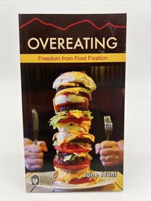 Imagen del vendedor de Overeating : Freedom from Food Fixation a la venta por Dean Family Enterprise