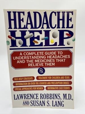 Bild des Verkufers fr Headache Help : a Complete Guide to Understanding Headaches and the Medicines That Relieve Them zum Verkauf von Dean Family Enterprise