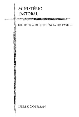 Seller image for Ministrio Pastoral: Biblioteca De Referencia Do Pastor (4) (Biblioteca de Referncia do Pastor) (Portuguese Edition) for sale by Redux Books