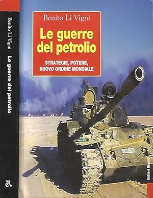 Immagine del venditore per Le guerre del petrolio Strategie, potere, nuovo ordine mondiale venduto da Biblioteca di Babele