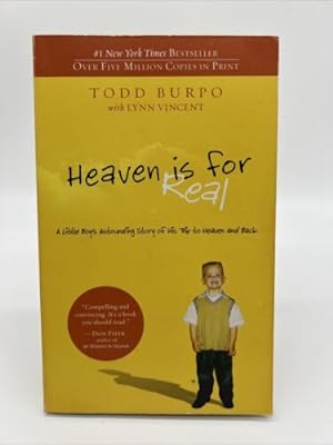 Seller image for Heaven Is for Real: A Little. by Todd Burpo with Lynn Vincent - 2010 PB (2) for sale by Dean Family Enterprise