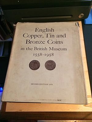 Imagen del vendedor de English Copper, Tin and Bronze Coins in the British Museum, 1558-1958 a la venta por Dreadnought Books