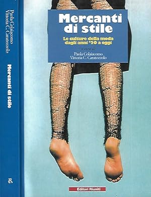 Bild des Verkufers fr Mercanti di stile Le culture della moda dagli anni '20 a oggi zum Verkauf von Biblioteca di Babele