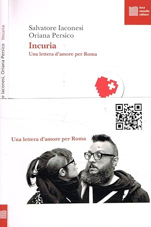 Bild des Verkufers fr Incuria. Una lettera d'amore per Roma zum Verkauf von Biblioteca di Babele
