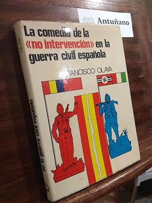 Imagen del vendedor de La comedia de la no intervencin en la guerra civil espaola a la venta por Libros Antuano