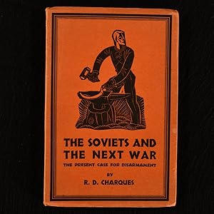 Bild des Verkufers fr The Soviets and The Next War The Present Case for Disarmament zum Verkauf von Rooke Books PBFA