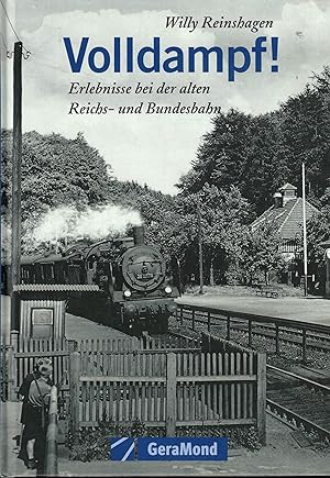 Bild des Verkufers fr Volldampf! Erlebnisse bei der alten Reichs- und Bundesbahn zum Verkauf von Paderbuch e.Kfm. Inh. Ralf R. Eichmann