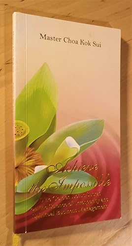 Seller image for Achieve the Impossible. The Golden Lotus Sutras on the Science of Prosperity and Spiritual Business Management for sale by Llibres Bombeta