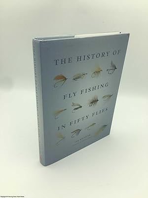 The History of Fly Fishing in Fifty Flies