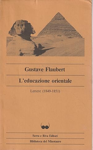 L'educazione orientale. Lettere (1849-1851)