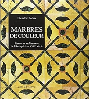 Seller image for Marbres de couleur. Pierres et architecture de l'Antiquit au XVIIIe sicle. for sale by Librairie du Came