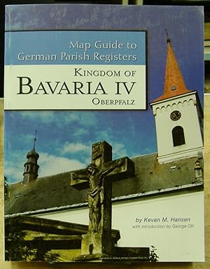 Bild des Verkufers fr Map Guide to German parish Registers: Kingdom of Bavaria IV - Oberpfalz zum Verkauf von Genealogical Forum of Oregon