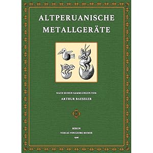 Bild des Verkufers fr Altperuanische Metallgerte zum Verkauf von Antiquariat  Fines Mundi