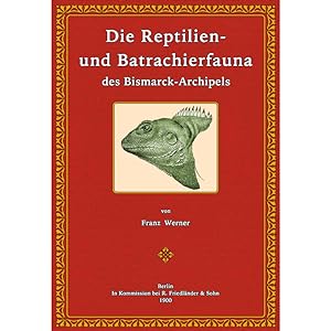 Die Reptilien- und Batrachierfauna des Bismarck-Archipels