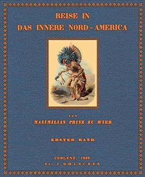 Bild des Verkufers fr Reise in das Innere Nord-America - 1 zum Verkauf von Antiquariat  Fines Mundi