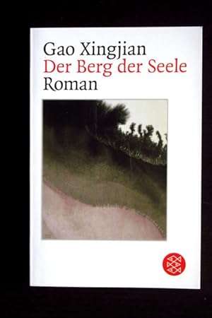 Bild des Verkufers fr Der Berg der Seele. Roman. zum Verkauf von Verlag + Antiquariat Nikolai Lwenkamp