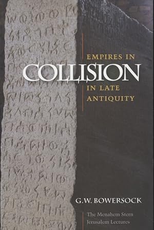 Imagen del vendedor de Empires in collision in late Antiquity. Menahem Stern Jerusalem Lectures. a la venta por Fundus-Online GbR Borkert Schwarz Zerfa