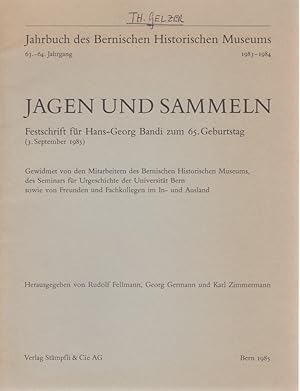 Immagine del venditore per Bachofen, Bern und der Br. [Aus: Jahrbuch des Bernischen Historischen Museums, 63.-64. Jg., 1983-1984]. Jagen und Sammeln, Festschrift fr Hans-Georg Bandi zum 65. Geburtstag. venduto da Fundus-Online GbR Borkert Schwarz Zerfa