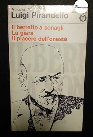 Immagine del venditore per Pirandello Luigi, Il berretto a sonagli, La giara, Il piacere dell'onest, Mondadori, 1969. venduto da Amarcord libri