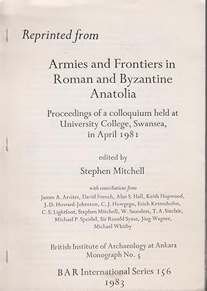 Bild des Verkufers fr Provincia Osrhoenae. New Archaeological Finds Illustrating the Military Organisation under the Severan Dynasty. [From: Armies and Frontiers in Roman and Byzantine Anatolia.]. Proceedings of a colloquium held at University College, Swansea, in April 1981. / British Institute of Archaeology at Ankara, Monograph No. 5, BAR International Series 156. zum Verkauf von Fundus-Online GbR Borkert Schwarz Zerfa