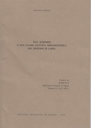 Bild des Verkufers fr Tell Mardikh e una classe Glittica Siro-Anatolica del periodo di Larsa. [Da: Annali dell'Istituto Orientale di Napoli, Vol. 35 (N.S. 25)]. zum Verkauf von Fundus-Online GbR Borkert Schwarz Zerfa