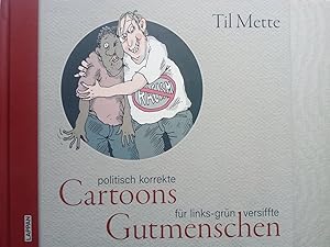 Bild des Verkufers fr Politisch korrekte Cartoons fr links-grn versiffte Gutmenschen zum Verkauf von Versandantiquariat Jena