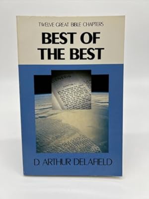 Imagen del vendedor de Best of the Best : Twelve Great Bibles Chapters a la venta por Dean Family Enterprise