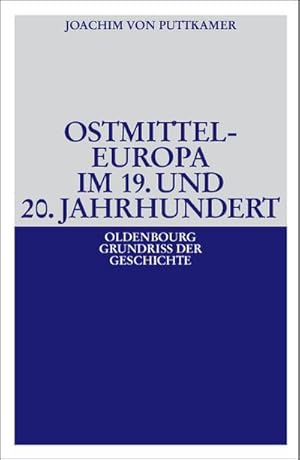 Bild des Verkufers fr Ostmitteleuropa im 19. und 20. Jahrhundert zum Verkauf von BuchWeltWeit Ludwig Meier e.K.