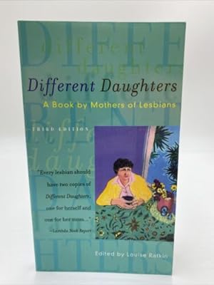 Seller image for Different Daughters 3 Ed: A Book by Mothers of Lesbians for sale by Dean Family Enterprise