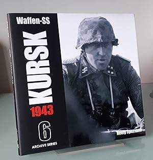 Waffen-SS KURSK 1943 Volume 6 (Archive Series)