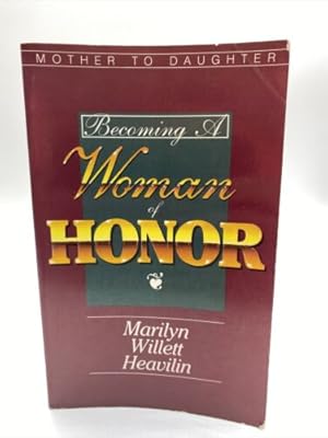 Seller image for Mother to Daughter : Becoming a Woman of Honor for sale by Dean Family Enterprise