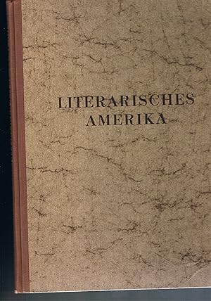 Seller image for Literarisches Amerika Eine Chronik amerikanischer Schriftsteller von 1607 bis 1952 for sale by manufactura