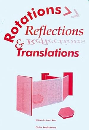 Bild des Verkufers fr Rotations, Reflections and Translations: Adventures in Symmetry zum Verkauf von WeBuyBooks