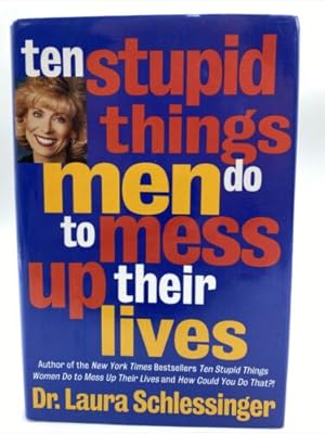 Immagine del venditore per Ten Stupid Things Men Do to Mess Up Their Lives venduto da Dean Family Enterprise