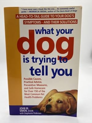 Immagine del venditore per What Your Dog Is Trying to Tell You venduto da Dean Family Enterprise
