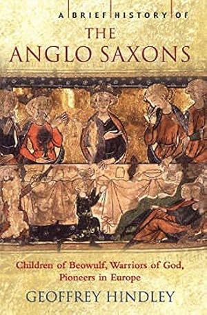 Immagine del venditore per A Brief History of the Anglo-Saxons (Brief Histories) venduto da WeBuyBooks