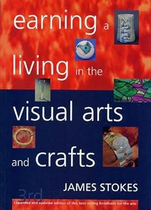 Seller image for Earning a Living in the Visual Arts and Crafts (Paperback) for sale by CitiRetail