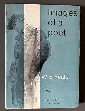 W.B.Yeats - Images of a Poet