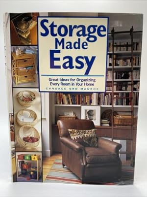 Bild des Verkufers fr Storage Made Easy : Great Ideas for Organizing Everything in Your Home zum Verkauf von Dean Family Enterprise