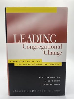 Immagine del venditore per Leading Congregational Change : a Practical Guide for the Transformational JOURNEY venduto da Dean Family Enterprise