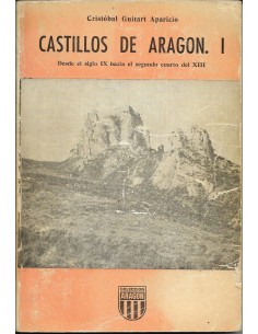 Imagen del vendedor de CASTILLOS DE ARAGN I DESDE EL SIGLO IX HASTA EL SEGUNDO CUARTO DEL XIII a la venta por Librovicios