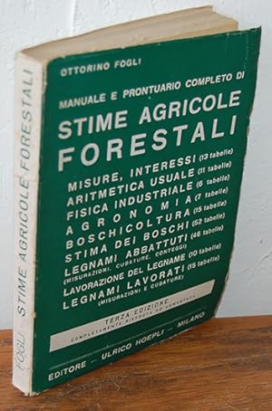 Imagen del vendedor de MANUALE E PRONTUARIO COMPLETO DI STIME AGRICOLE FORESTALI. Conteggi, Misurazioni e cubature dei legnami in bosco abbattuti e lavorati a la venta por EL RINCN ESCRITO