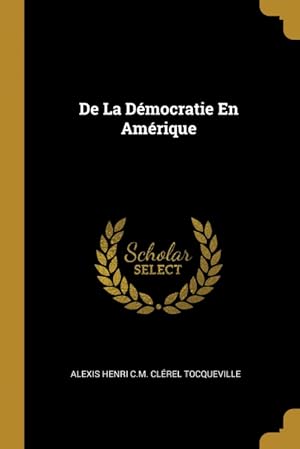 Image du vendeur pour De La Dmocratie En Amrique mis en vente par Podibooks