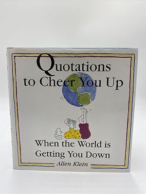 Seller image for Quotations to Cheer You Up When the World Is Getting You Down by Allen Klein, HC for sale by Dean Family Enterprise