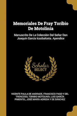 Seller image for Memoriales De Fray Toribio De Motolinia for sale by Podibooks